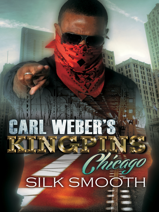 Title details for Carl Weber's Kingpins by Silk Smooth - Available